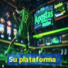 5u plataforma